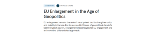 Read more about the article EU Enlargement in the Age of Geopolitics